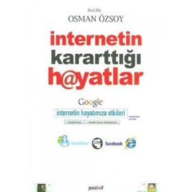 İNTERNETİN KARARTTIĞI HAYATLAR - OSMAN ÖZSOY