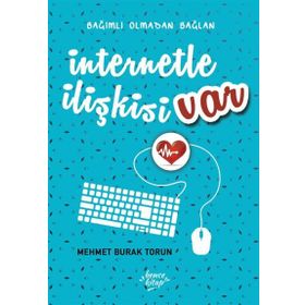 İnternetle İlişkisi Var - Mehmet Burak Torun
