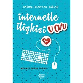 İnternetle İlişkisi Var - Mehmet Burak Torun