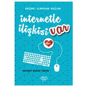 İnternetle İlişkisi Var - Mehmet Burak Torun