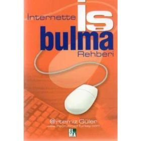 İNTERNETTE İŞ BULMA REHBERI - ARTEMIZ GÜLER