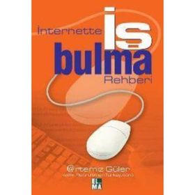 İNTERNETTE İŞ BULMA REHBERI - ARTEMIZ GÜLER
