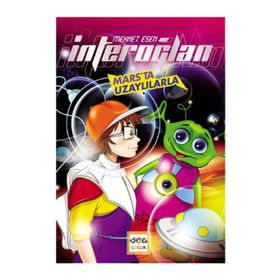 İNTEROĞLAN: MARS'TA UZAYLILARLA - MEHMET ESEN