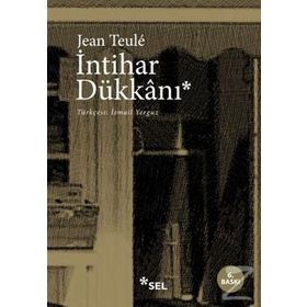 İNTİHAR DÜKKANI - JEAN TEULE