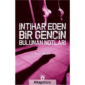 İntihar Eden Bir Gencin Bulunan Notları - Rami Bozan