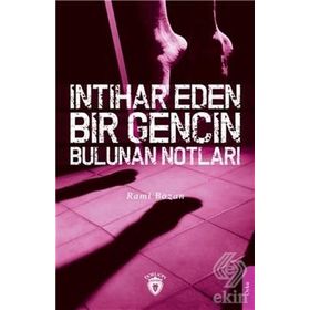İntihar Eden Bir Gencin Bulunan Notları - Rami Bozan