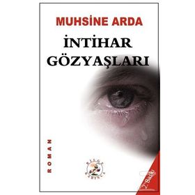 İntihar Gözyaşları - Muhsine Arda
