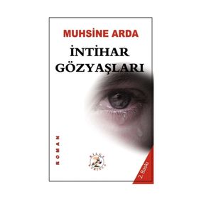 İntihar Gözyaşları - Muhsine Arda