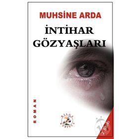 İntihar Gözyaşları - Muhsine Arda