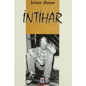 İNTİHAR - İRFAN ÖZEN