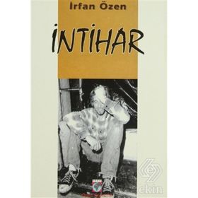 İNTİHAR - İRFAN ÖZEN