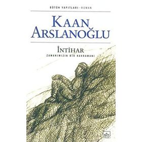 İNTİHAR - KAAN ARSLANOĞLU
