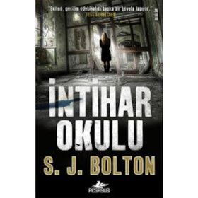 İntihar Okulu S. J. Bolton Pegasus Yayınları