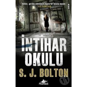 İntihar Okulu S. J. Bolton Pegasus Yayınları
