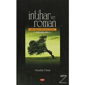 İntihar Ve Roman -Nurullah Ulutaş