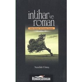 İntihar Ve Roman -Nurullah Ulutaş