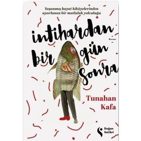 İntihardan Bir Gün Sonra - Tunahan Kafa