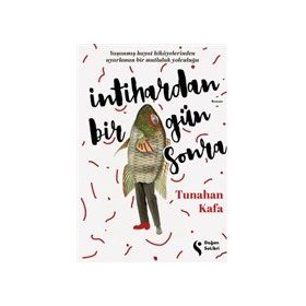 İntihardan Bir Gün Sonra - Tunahan Kafa