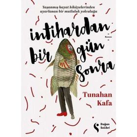 İntihardan Bir Gün Sonra - Tunahan Kafa
