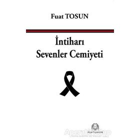 İntiharı Sevenler Cemiyeti - Fuat Tosun