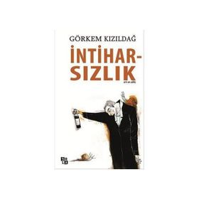 İntiharsızlık - Görkem Kızıldağ