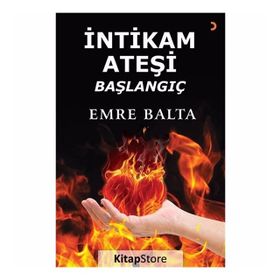 İntikam Ateşi Başlangıç - Emre Balta