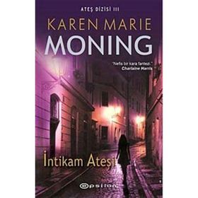 İNTİKAM ATEŞİ - KAREN MARIE MONING