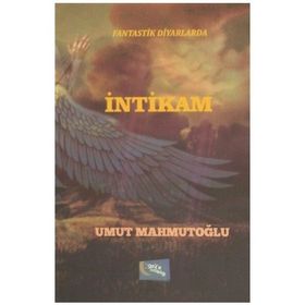 İNTIKAM İÇ SAVAŞTAN 14 YIL SONRA - MUAMMER YÜKSEL