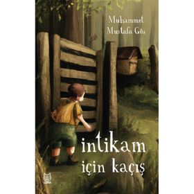 İntikam İçin Kaçış - Muhammet Mustafa Göz