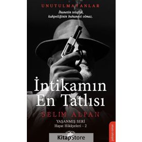 İntikamın En Tatlısı Yaşanmış Seri Hayat Hikayeleri 2 - Selim Alpan