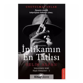 İntikamın En Tatlısı Yaşanmış Seri Hayat Hikayeleri 2 - Selim Alpan