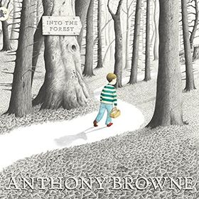 Into the Forest Anthony Browne