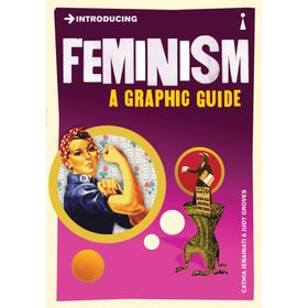 Introducing Feminism: A Graphic Guide - Cathia Jenainati