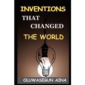 INVENTIONS THAT CHANGED THE WORLD - DAVID MAULE