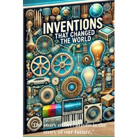 INVENTIONS THAT CHANGED THE WORLD - DAVID MAULE