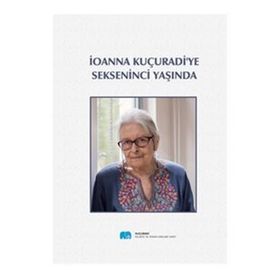 Ioanna Kuçuradi'ye Sekseninci Yaşında - Yusuf Örnek