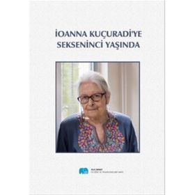 Ioanna Kuçuradi'ye Sekseninci Yaşında - Yusuf Örnek