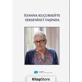 Ionna Kuçuradi'ye Sekseninci Yaşında - M. Yusuf Örnek
