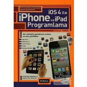 IOS 4.0 ILE IPHONE VE IPAD PROGRAMLAMA - AHMET VURAL