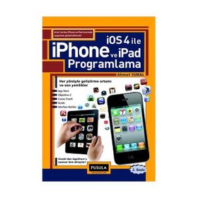 IOS 4.0 ILE IPHONE VE IPAD PROGRAMLAMA - AHMET VURAL