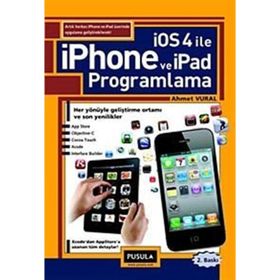 IOS 4.0 ILE IPHONE VE IPAD PROGRAMLAMA - AHMET VURAL