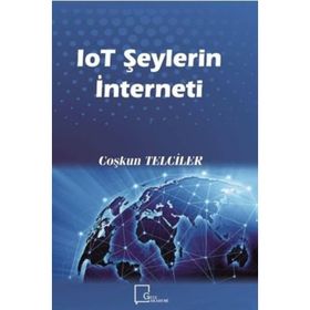 Iot Şeylerin İnterneti - Coşkun Telciler