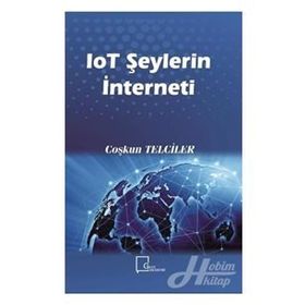 Iot Şeylerin İnterneti - Coşkun Telciler