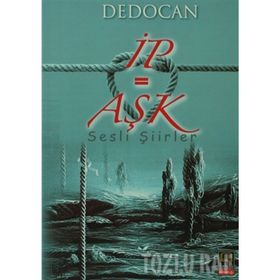 İP = AŞK - DEDOCAN
