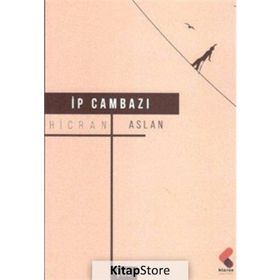 İp Cambazı - Hicran Aslan