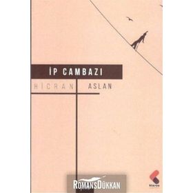 İp Cambazı - Hicran Aslan