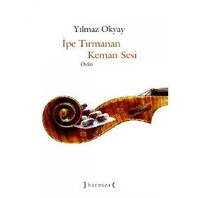 İPE TIRMANAN KEMAN SESI - YILMAZ OKYAY