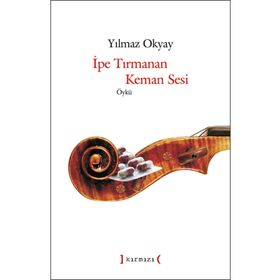 İPE TIRMANAN KEMAN SESI - YILMAZ OKYAY