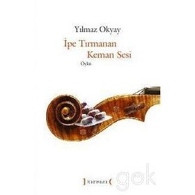 İPE TIRMANAN KEMAN SESI - YILMAZ OKYAY