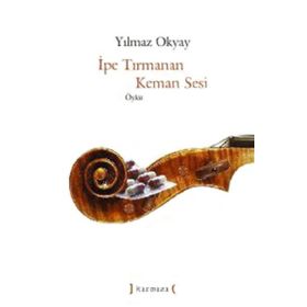 İPE TIRMANAN KEMAN SESI - YILMAZ OKYAY